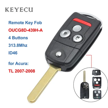 Keyecu Náhradné Diaľkové Auto príveskom, 4 Tlačidlá 313.8 Mhz s ID46 Čip pre Acura TL 2007 2008 FCC ID: OUCG8D-439H-A